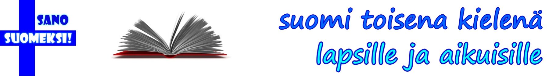 Sano suomeksi!